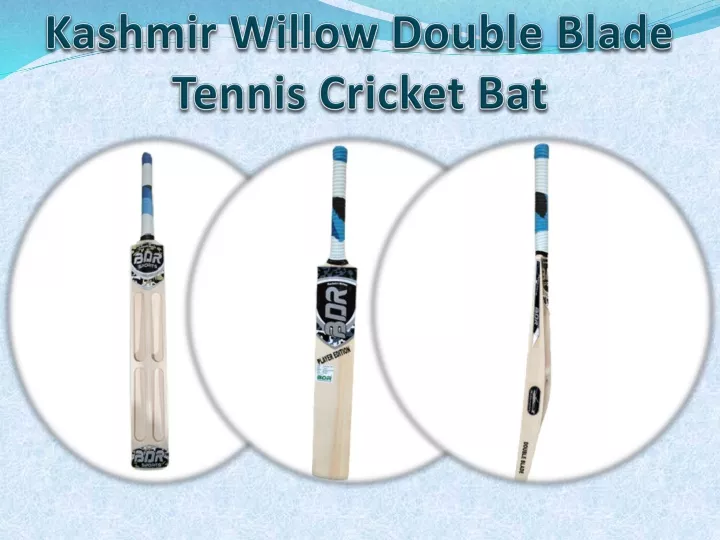 kashmir willow double blade tennis cricket bat