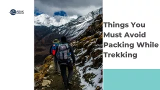 Things You Must Avoid Packing While Trekking