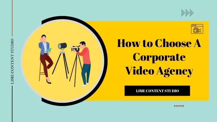 how to choose a corporate video agency