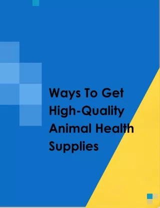 Ways To Get High-Quality Animal Health Supplies
