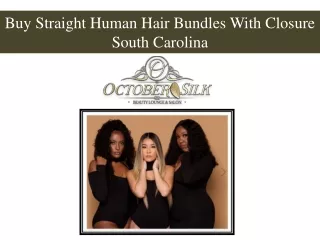 Buy Straight Human Hair Bundles With Closure South Carolina