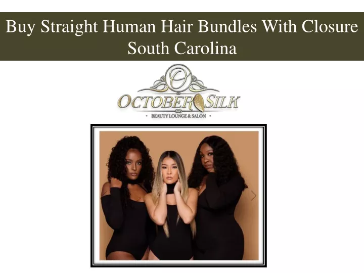 buy straight human hair bundles with closure south carolina