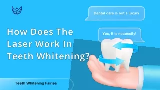 How Does The Laser Work In Teeth Whitening