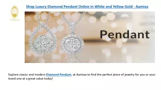 Shop Luxury Diamond Pendant Online In White and Yellow Gold - Aamiaa