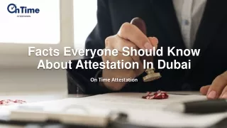 Facts Everyone Should Know About Attestation In Dubai