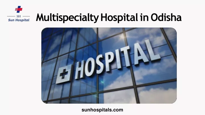 multispecialty hospital in odisha