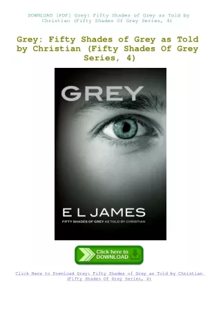 DOWNLOAD [PDF] Grey Fifty Shades of Grey as Told by Christian (Fifty Shades Of Grey Series  4)