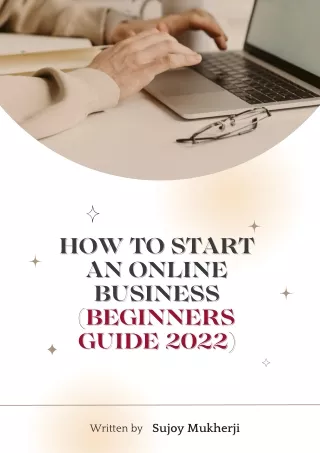 How to Start an Online Business in 2022 (A Beginners Guide)