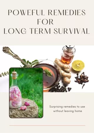 Powerful Remedies for long term survival