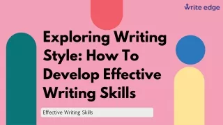 Exploring Writing Style How To Develop Effective Writing Skills