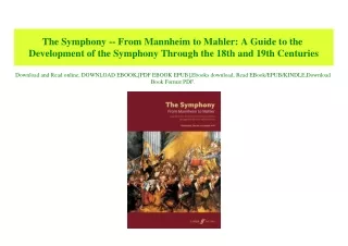 (READ-PDF!) The Symphony -- From Mannheim to Mahler A Guide to the Development of the Symphony Through the 18th and 19th