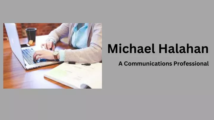 michael halahan a communications professional