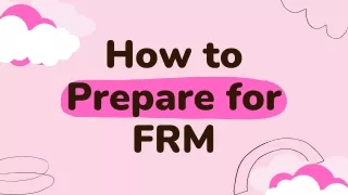 how to prepare for frm