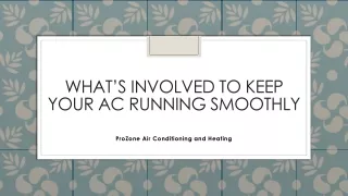 What’s Involved to Keep Your AC Running Smoothly