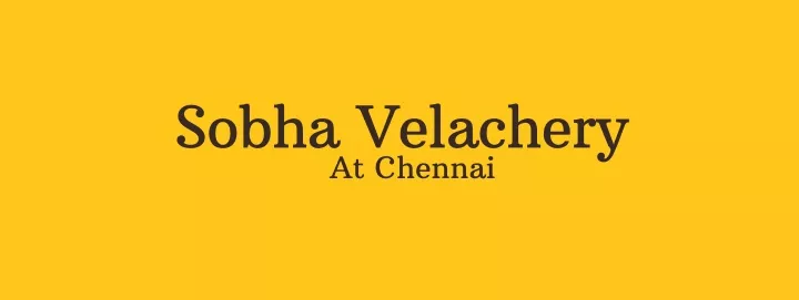 sobha velachery at chennai