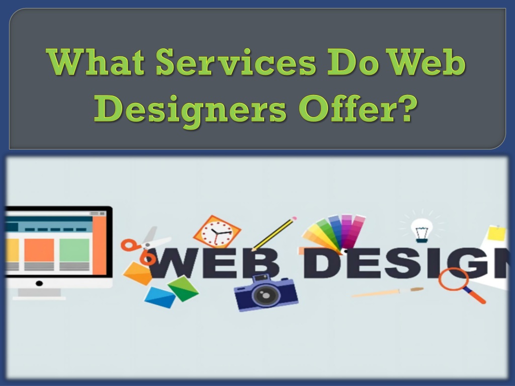 PPT - What Services Do Web Designers Offer PowerPoint Presentation ...