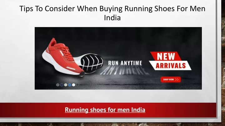 tips to consider when buying running shoes for men india
