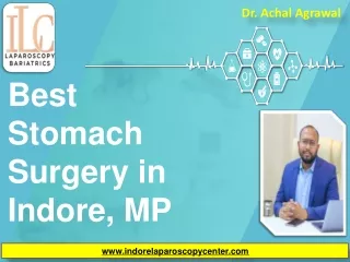 Best Stomach Surgery in Indore, MP | Dr. Achal Agrawal