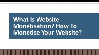 what is website monetisation how to monetise your website