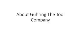 About Guhring The Tool Company