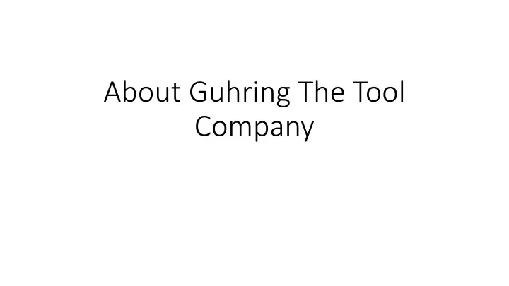 about guhring the tool company