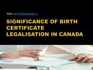 SIGNIFICANCE OF BIRTH CERTIFICATE LEGALISATION IN CANADA