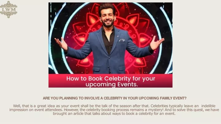 are you planning to involve a celebrity in your