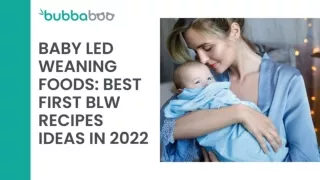 Baby Led Weaning Foods: Best First BLW Recipes Ideas In 2022