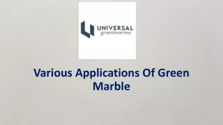 Various applications of green marble
