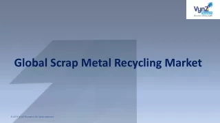 Scrap Metal Recycling Market Research Report, Global News and Forecast By 2025