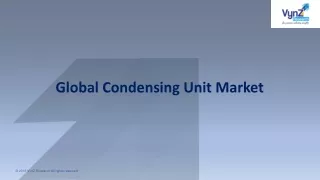 Condensing Unit Market Research Report, Industry Analysis and Forecast by 2025