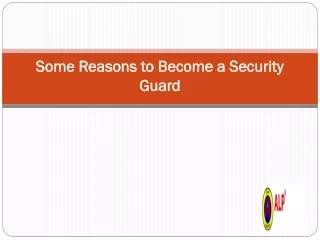 Some Reasons to Become a Security Guard