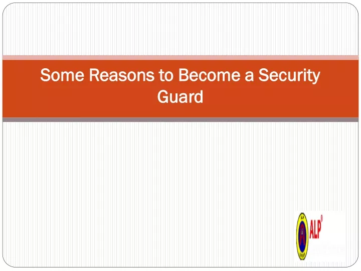 some reasons to become a security guard
