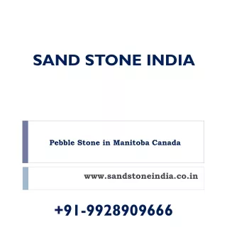 Pebble Stone in Manitoba Canada - Sand Stone India