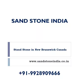 Stand Stone in New Brunswick Canada - Sand Stone India