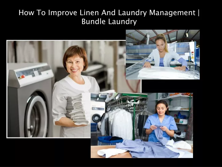 how to improve linen and laundry management bundle laundry