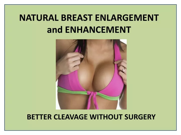 natural breast enlargement and enhancement