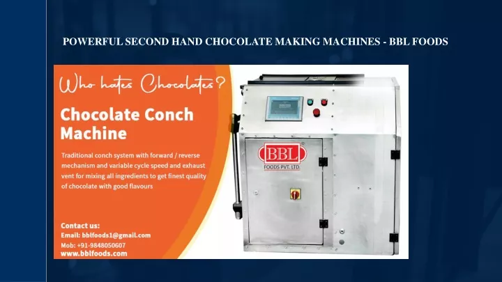 powerful second hand chocolate making machines bbl foods
