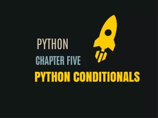 python chapter five python conditionals