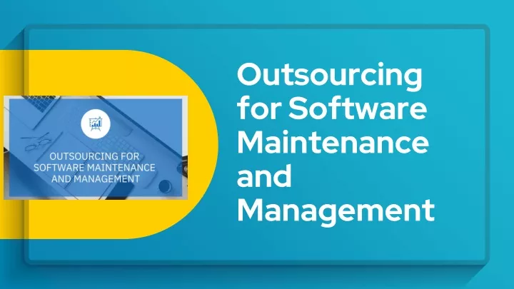 outsourcing for software maintenance and management