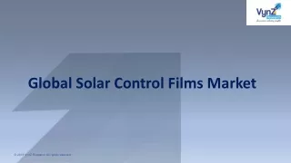 Solar Control Films Market Trends, Status and Forecast by 2027.