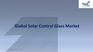 Solar Control Glass Market Status, Latest News and Industry Forecast by 2027