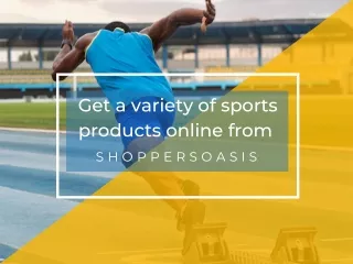 Get a Variety of Sports Products Online From ShoppersOasis