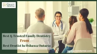 Best & Trusted Family Dentistry from Best Dentist in Oshawa Ontario
