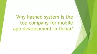 Why hashed system is the top company for mobile app development in Dubai?