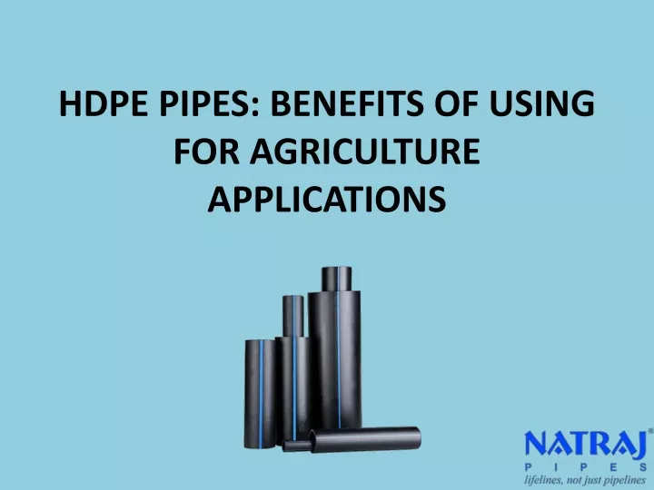 hdpe pipes benefits of using for agriculture applications