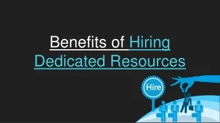 Benefits of Hiring Dedicated Resources