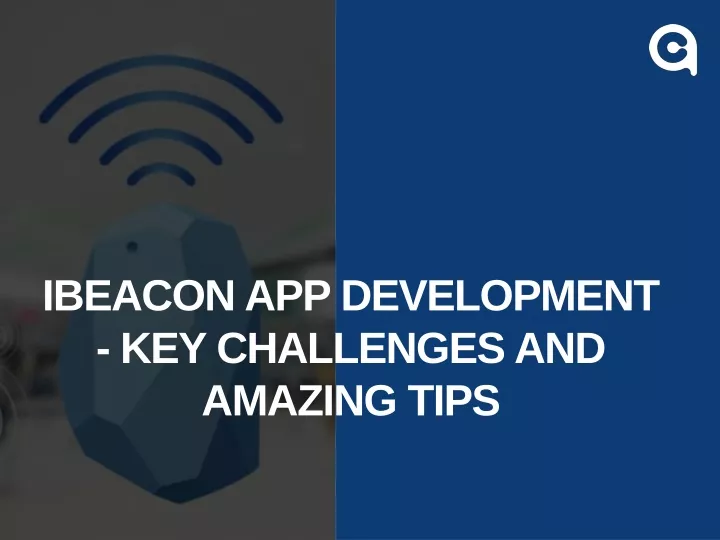 ibeacon app development key challenges