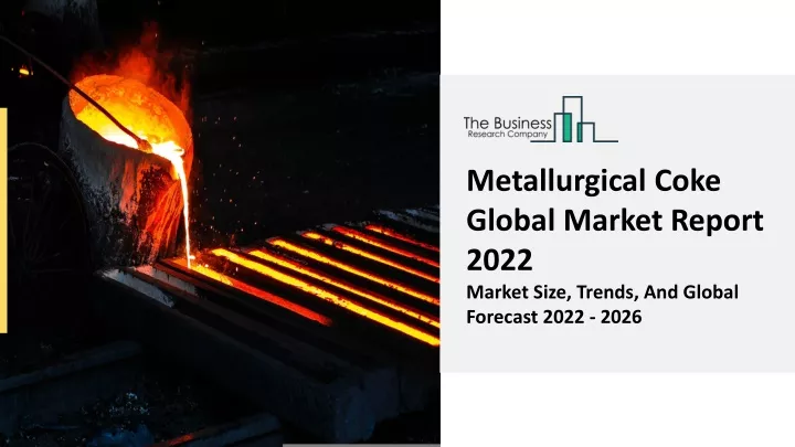 metallurgical coke global market report 2022