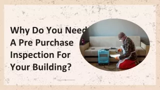 why do you need a pre purchase inspection for your building